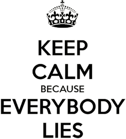 Nadruk Keep Calm because Everybody Lies - Przód