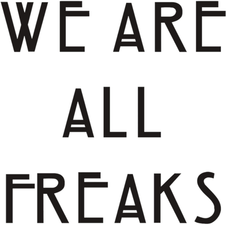 Nadruk We Are All Freaks - Przód