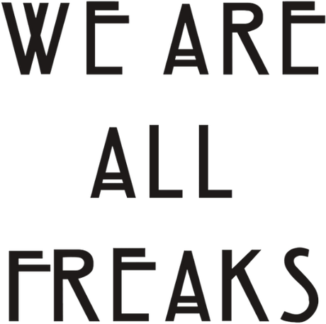 Nadruk We Are All Freaks - Przód