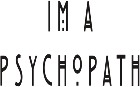 Nadruk I'm A Psychopath - Przód