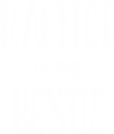 Nadruk Rachel Is My Bestie - Przód