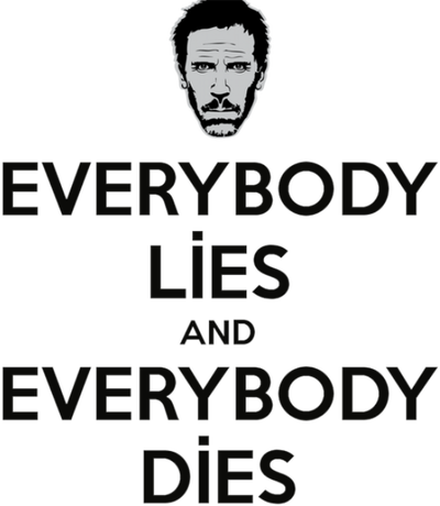 Nadruk Everybody Lies and Everybody Dies - Przód