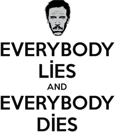 Nadruk Everybody Lies and Everybody Dies - Przód